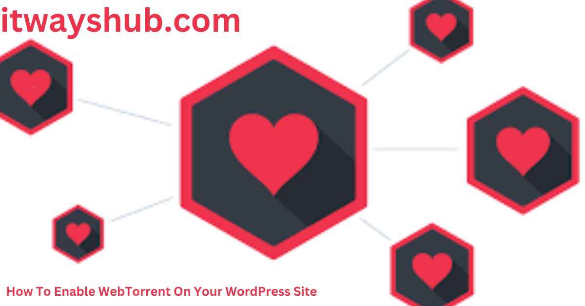Enable WebTorrent On Your WordPress Site