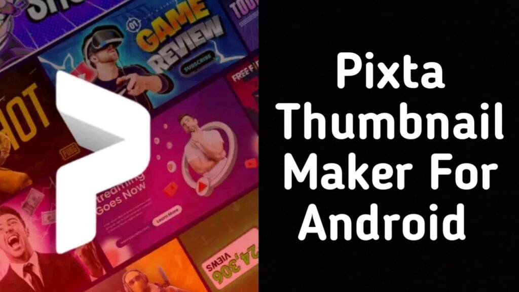 Pixta Thumbnail Maker: The Ultimate Tool for Eye-Catching Thumbnails